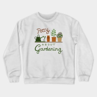 Potty About Gardening Illustrative Design Crewneck Sweatshirt